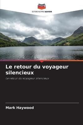 retour du voyageur silencieux By Haywood 9786204129792 (Paperback)