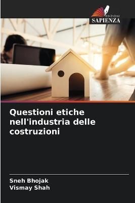Questioni etiche nell'industria delle costruzioni By Bhojak