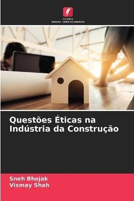 Questões Éticas na Indústria da Construção By Bhojak (Paperback)