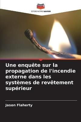 enquête sur la propagation de l'incendie externe dans les systèmes de revêtement supérieur
