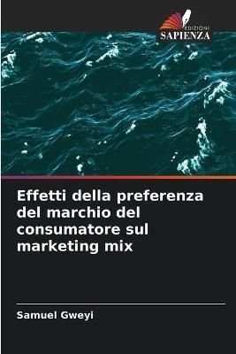 Effetti della preferenza del marchio del consumatore sul marketing mix