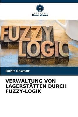 Verwaltung Von Lagerstätten Durch Fuzzy-Logik By Sawant 9786204168265