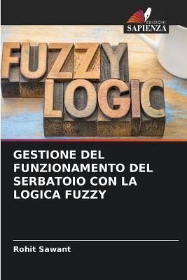 Gestione del Funzionamento del Serbatoio Con La Logica Fuzzy By Sawant
