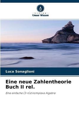Eine neue Zahlentheorie Buch II rel. By Sonaglioni 9786204172224