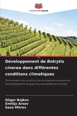 Développement de Botrytis cinerea dans différentes conditions climatiques