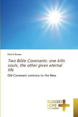 Two Bible Covenants By Bwayo 9786204185194 (Paperback)