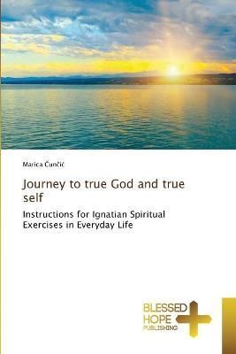 Journey to true God and true self By ?un?ic 9786204185422