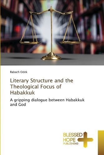 Literary Structure and the Theological Focus of Habakkuk By Odek