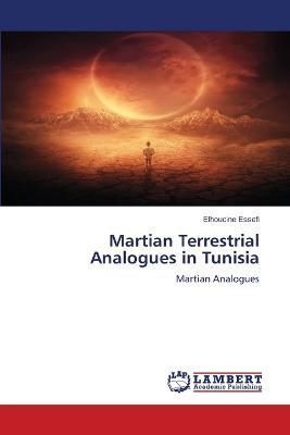 Martian Terrestrial Analogues in Tunisia By Elhoucine Essefi