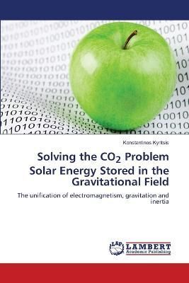 Solving the CO2 Problem Solar Energy Stored in the Gravitational Field