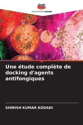 étude complète de docking d'agents antifongiques By Kodadi