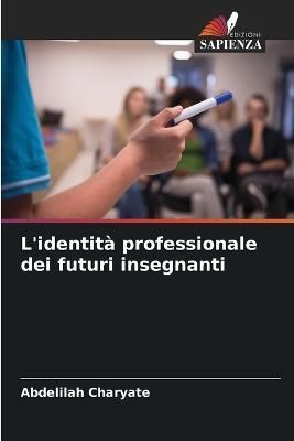 L'identità professionale dei futuri insegnanti By Charyate