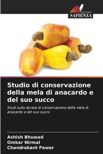 Studio Di Conservazione Della Mela Di Anacardo E Del Suo Succo