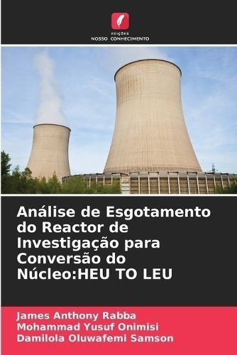 Análise De Esgotamento Do Reactor De Investigação Para Conversão Do Núcleo