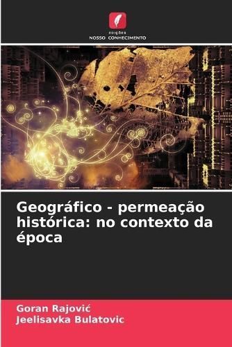 Geográfico - Permeação Histórica 9786204586151 (Paperback)