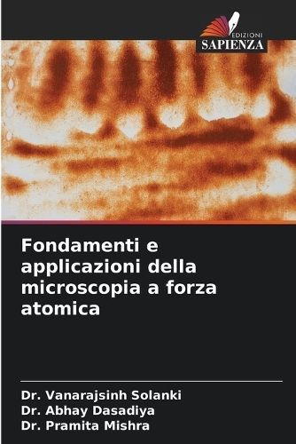 Fondamenti E Applicazioni Della Microscopia a Forza Atomica