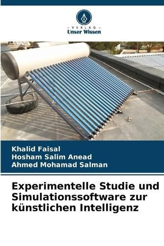 Experimentelle Studie Und Simulationssoftware Zur Künstlichen Intelligenz