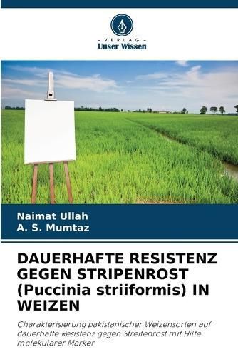 DAUERHAFTE RESISTENZ GEGEN STRIPENROST (Puccinia Striiformis) IN WEIZEN