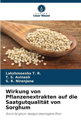 Wirkung Von Pflanzenextrakten Auf Die Saatgutqualität Von Sorghum