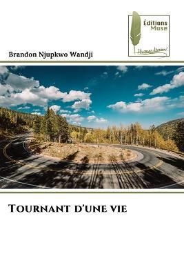 Tournant d'une vie By Njupkwo Wandji 9786204958590 (Paperback)