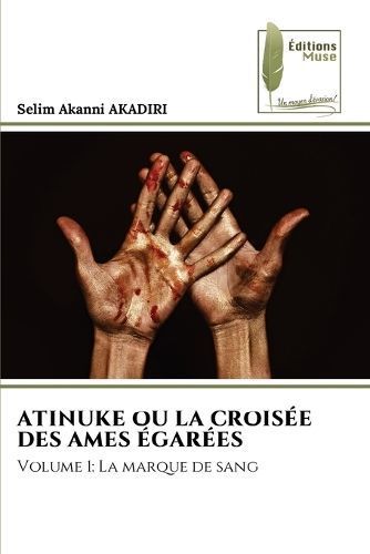 Atinuke Ou La Croisée Des Ames Égarées By Selim Akanni Akadiri