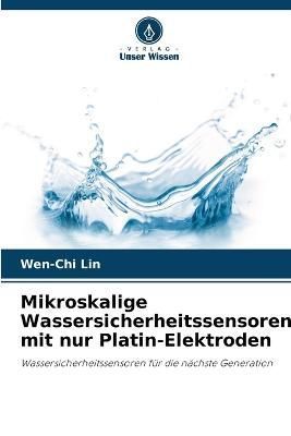 Mikroskalige Wassersicherheitssensoren Mit Nur Platin-Elektroden