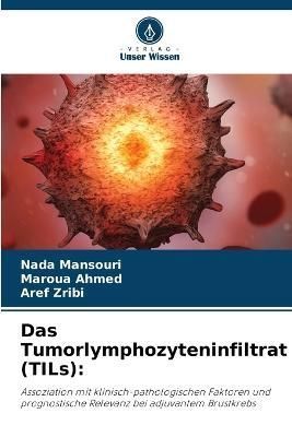 Tumorlymphozyteninfiltrat (TILs) By Mansouri 9786205229392 (Paperback)
