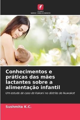 Conhecimentos E Práticas Das Mães Lactantes Sobre a Alimentação Infantil