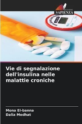 Vie di segnalazione dell'insulina nelle malattie croniche By El-Banna