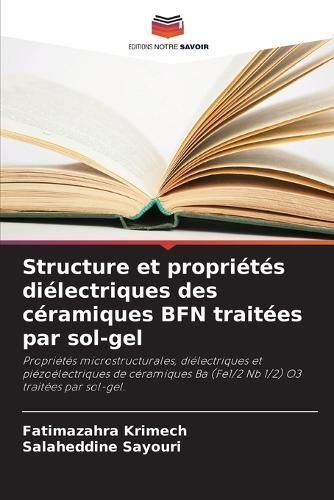 Structure et propri?t?s di?lectriques des c?ramiques BFN trait?es par sol-gel