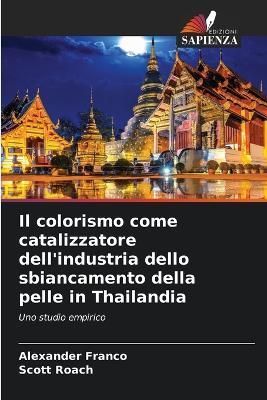 colorismo come catalizzatore dell'industria dello sbiancamento della pelle in Thailandia