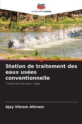 Station de traitement des eaux us?es conventionnelle By Ahirwar
