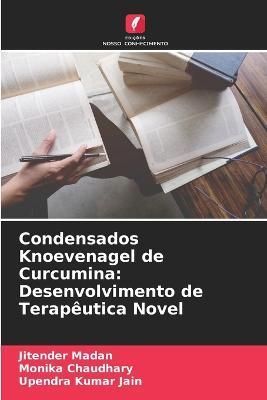 Condensados Knoevenagel De Curcumina 9786205274781 (Paperback)
