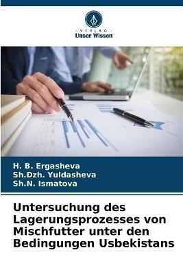 Untersuchung des Lagerungsprozesses von Mischfutter unter den Bedingungen Usbekistans