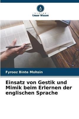 Einsatz Von Gestik Und Mimik Beim Erlernen Der Englischen Sprache