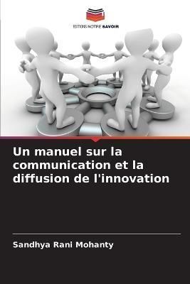 manuel sur la communication et la diffusion de l'innovation By Mohanty