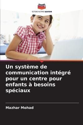 système de communication intégré pour un centre pour enfants à besoins spéciaux