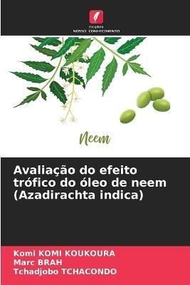 Avaliação do efeito trófico do óleo de neem (Azadirachta indica)