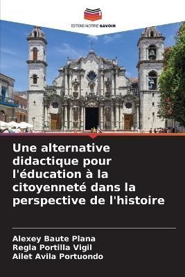 alternative didactique pour l'éducation à la citoyenneté dans la perspective de l'histoire