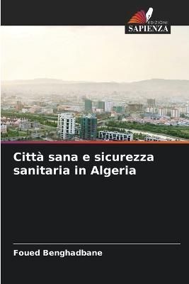 Città sana e sicurezza sanitaria in Algeria By Benghadbane