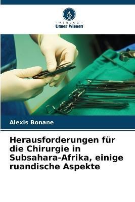 Herausforderungen für die Chirurgie in Subsahara-Afrika, einige ruandische Aspekte