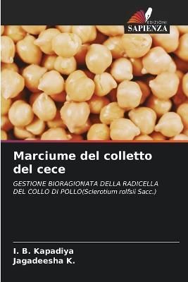 Marciume del colletto del cece By Kapadiya 9786205309667 (Paperback)