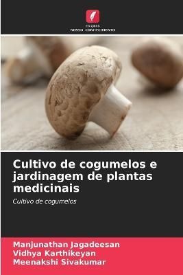 Cultivo de cogumelos e jardinagem de plantas medicinais By Jagadeesan