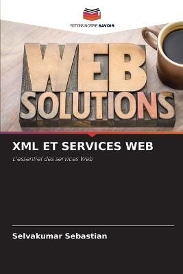 XML Et Services Web By Sebastian 9786205338568 (Paperback)