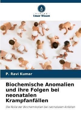 Biochemische Anomalien und ihre Folgen bei neonatalen Krampfanfällen
