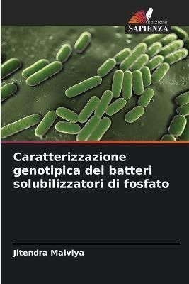 Caratterizzazione genotipica dei batteri solubilizzatori di fosfato