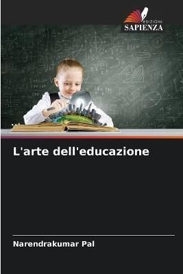 L'arte dell'educazione By Pal 9786205350942 (Paperback)