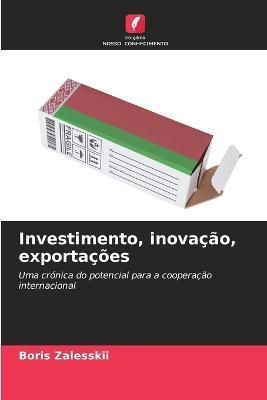 Investimento, inovação, exportações By Zalesskii 9786205353899
