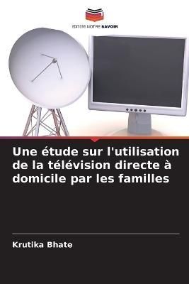 étude sur l'utilisation de la télévision directe à domicile par les familles