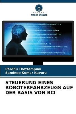 Steuerung Eines Roboterfahrzeugs Auf Der Basis Von Bci By Thottempudi